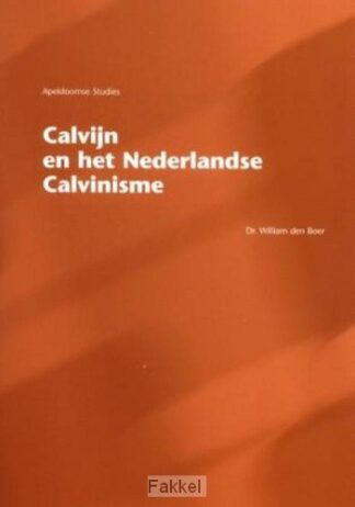 product afbeelding voor: Calvijn en het nederlandse calvinisme